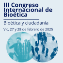 III Congreso Internacional de Bioética